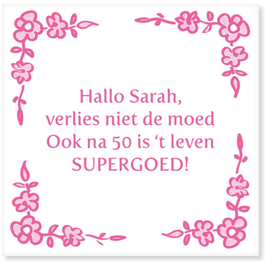 sarah 50 jaar spreuktegeltje